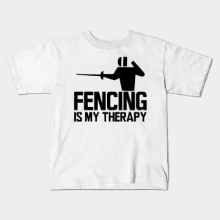 Fencing is my therapy Kids T-Shirt